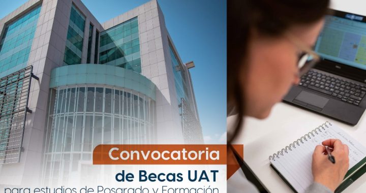 Ofrece la UAT a sus docentes un programa de becas para estudios de doctorado